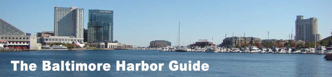 Baltimore Harbor Guide Header Image, gorgeous view of Baltimore's magnificent inner harbor looking out from the Harborplace Waterfront Promenade, with views of the National Aquarium, Baltimore Marriott Waterfront Hotel, the Legg Mason building, yachts at the Inner Harbor Marina, the Harborview Tower Condominiums, and historic Fell's Point